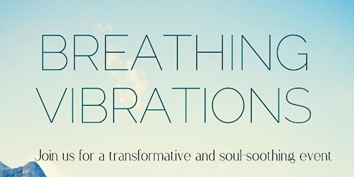 Imagem principal do evento Breathing Vibrations
