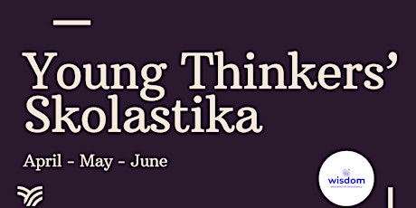 Young Thinkers' Skolastika April 2024