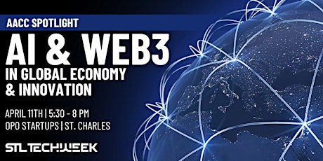 AACC Spotlight: AI & Web3 in Global Economy & Innovation (STL TechWeek)