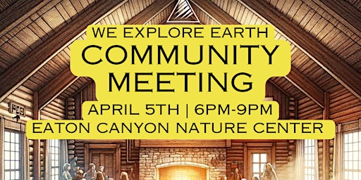 Community Meeting with We Explore Earth primary image