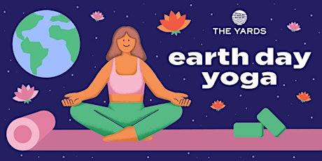 The Yards Earth Day Yoga