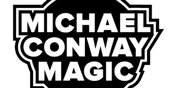 Michael Conway Magic Show!
