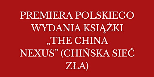 Chińska Sieć Zła - Premiera książki w Warszawie  primärbild