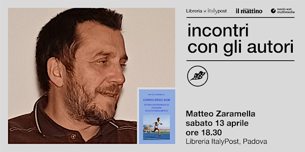 INCONTRO CON L'AUTORE | Incontro con  Matteo Zaramella