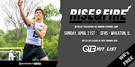 Rise & Fire Middle School & High School QB Hitlist Exposure Camp