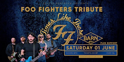 Imagem principal do evento Times Like These - Foo Fighters Tribute live at The Barn Kellys