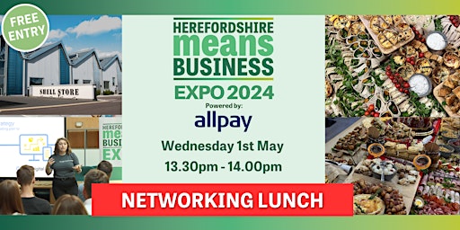 Primaire afbeelding van Herefordshire Business Expo Networking Lunch 2024