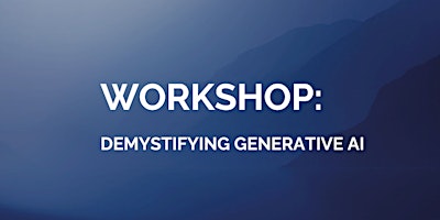 Primaire afbeelding van Workshop: Demystifying Generative AI