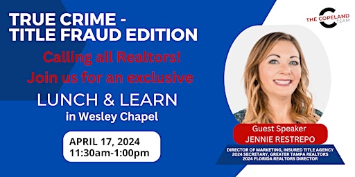 Primaire afbeelding van Tampa Bay Realtors... Come learn about True Crime - Title Fraud Edition