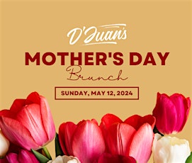 MOTHER'S DAY AT D'JUAN'S NEW ORLEANS BISTRO