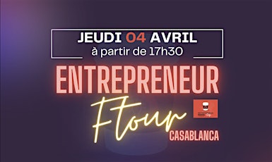 Entrepreneur Ftour #10 - Casablanca by @EntrepreneurCafe