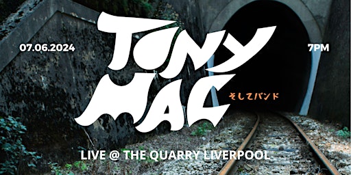 Primaire afbeelding van TONY MAC @ THE QUARRY - LIVERPOOL