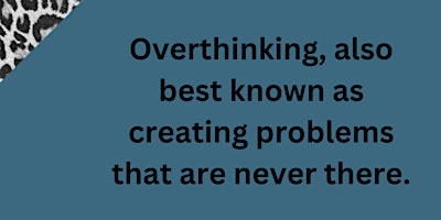 Imagem principal do evento Holistic Approach To Overthinking