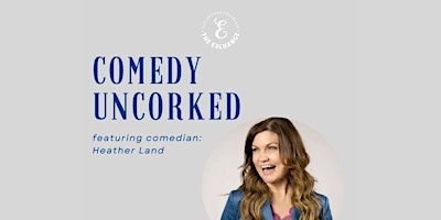 Hauptbild für COMEDY UNCORKED featuring Heather Land