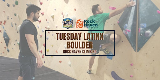 Imagem principal do evento Tuesday Latinx Boulder | Rock Haven Climbing Gym.