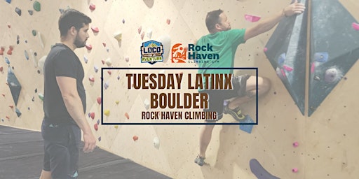 Tuesday Latinx Boulder | Rock Haven Climbing Gym.  primärbild