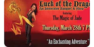 Imagem principal de Luck of the Dragon : An Immersive Banquet & Show March 28th at 7pm