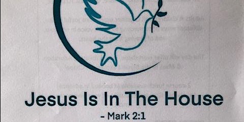 Imagem principal do evento JESUS IS IN THE HOUSE - Mark 2:1