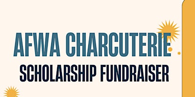 AFWA Charcuterie Scholarship Fundraiser primary image