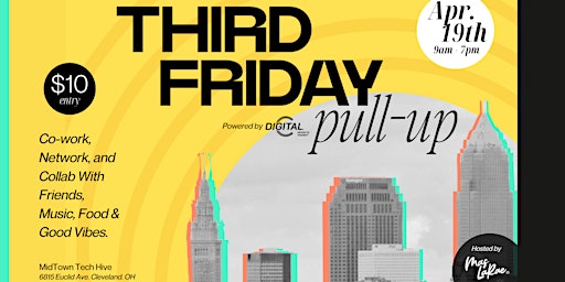 Primaire afbeelding van April Third Friday Pull Up Presented by DigitalC, Hosted by Mas LaRae