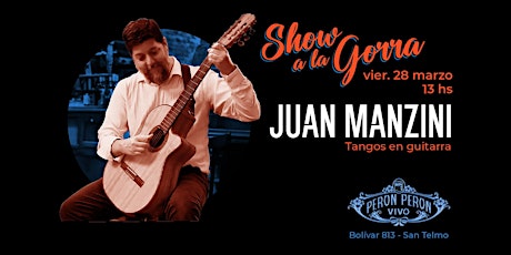 JUAN MANZINÍ - CANCIONERO POPULAR - SHOW A LA GORRA