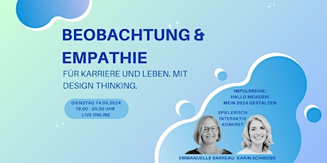 Beobachtung & Empathie. Für Karriere und Leben. Mit Design Thinking.