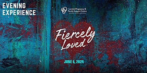 Fiercely Loved : Evening Experience primary image
