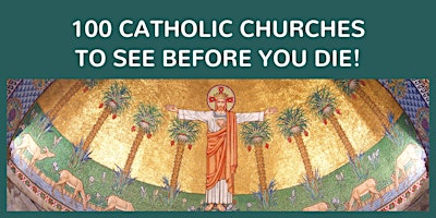 Imagem principal do evento 100 Catholic Churches to see before you die!