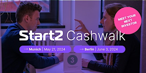 Immagine principale di Start2 Cashwalk Munich: Exclusive Pitch Event for Startups and Investors 