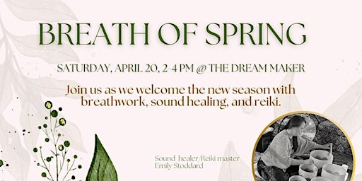 Breath of Spring Workshop - Wim Hof, Sound Bath, & Reiki primary image