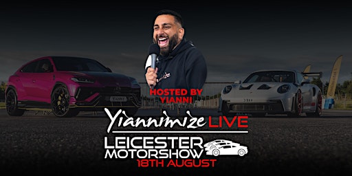 Hauptbild für Yiannimize Live  Leicester Motor Show - Hosted by Yianni