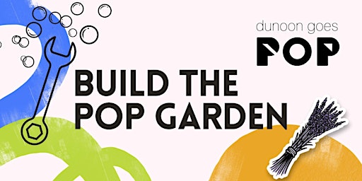 Imagem principal do evento Build the POP garden workshop 29  May