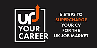 Copy of 6 steps to Supercharge your CV for the UK Job Market primary image
