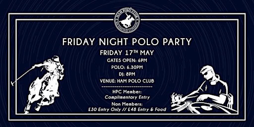 Imagen principal de Ham Polo Club - Friday Night Polo Party May 17th