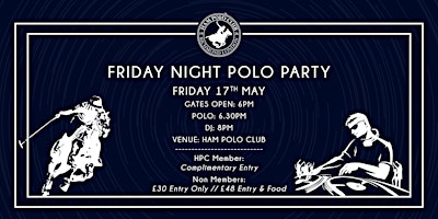 Imagem principal do evento Ham Polo Club - Friday Night Polo Party May 17th