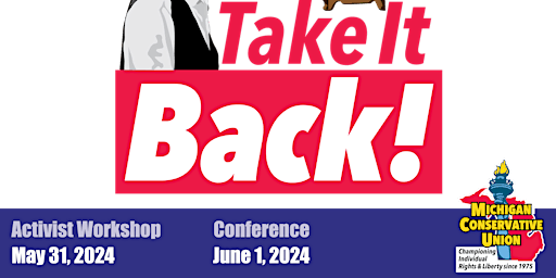 Imagem principal do evento Michigan Conservative Union's "Time to Take It Back" Conference