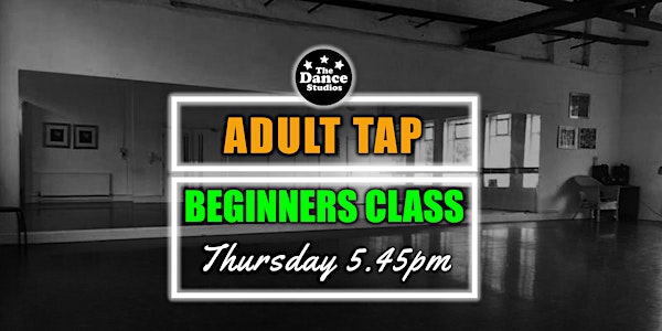 Adult Tap Beginners Thursday 5.45pm October 2019 Nottingham