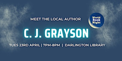 Imagem principal do evento Darlington Libraries: Meet the Author-C J Grayson - World Book Night 2024