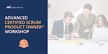 Advanced Certified Scrum Product Owner Workshop – LIVE ONLINE