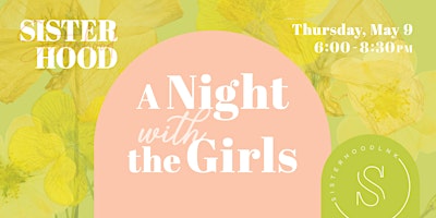 Imagem principal do evento Sisterhood: A Night with the Girls (LNK)