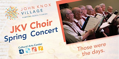 John Knox Village  Choir Spring Concert - Those Were The Days - Event Logo