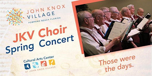 Imagem principal do evento John Knox Village  Choir Spring Concert - Those Were The Days