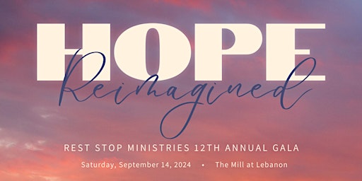 Image principale de Rest Stop Ministries 12th Annual Gala: Hope Reimagined