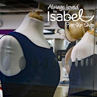 Imagem principal do evento Always Loved by Isabel Hospice Pop Up Shop