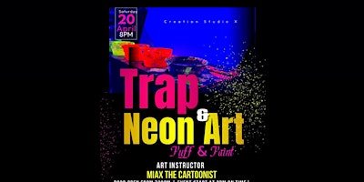 Image principale de Trap & Neon Art(4/20 Edition)