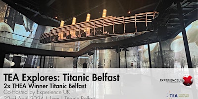 Primaire afbeelding van TEA Explores: 2x Thea Winner Titanic Belfast