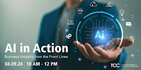 AI in Action: Business Insights from the Front Lines