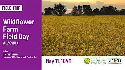 May 11 Wildflower Farm Field Day (Saturday)