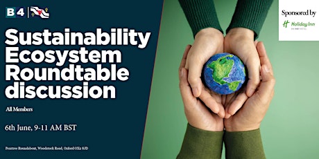 Sustainability Ecosystem Roundtable discussion at Holiday Inn, Oxford