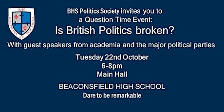 BHS Politics Society Question Time Event: Is British Politics Broken? primary image